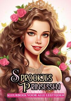 Sprookjes Prinsessen - Kleurboek voor Alle Leeftijden -  Kleurboek Shop (ISBN: 9789403748887)