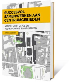 Spryg Real Estate Academy Succesvol Samenwerken Aan Centrumgebieden - Jorine de Soet