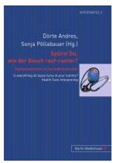 Spuerst Du, Wie Der Bauch Rauf-Runter? Fachdolmetschen Im Gesundheitsbereich - Doerte Andres
