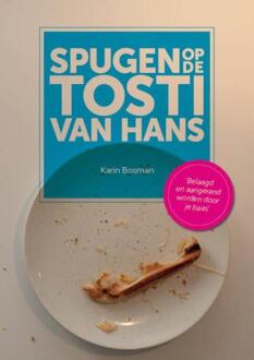Spugen op de tosti van Hans - Boek Karin Bosman (9492079186)