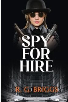 Spy For Hire - Briggs, R.G.