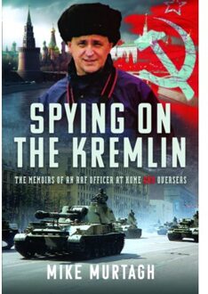 Spying On The Kremlin - Mike Murtagh