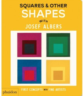 Squares & Other Shapes - First Concepts With Fine Artists - Phaidon Editors