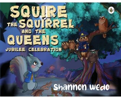 Squire The Squirrel And The Queens Jubilee Celebration - Wedo, Shannon