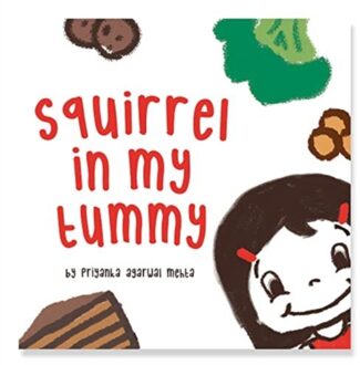 Squirrel In My Tummy - Priyanka Agarwal Mehta
