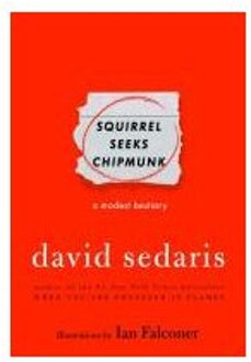 Squirrel Seeks Chipmunk - Boek David Sedaris (1408701669)