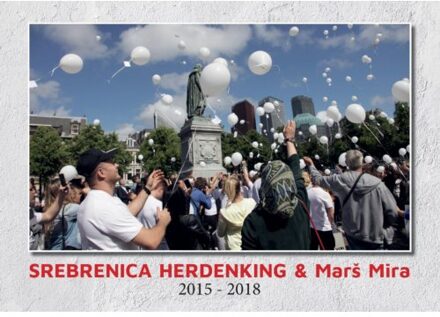 Srebrenica Herdenking & Mars Mira 2015-2018