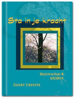 Sta in je kracht -  Geert Crevits, Morya (ISBN: 9789075702699)