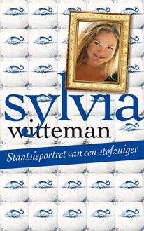Staatsieportret van een stofzuiger - eBook Sylvia Witteman (9038898053)