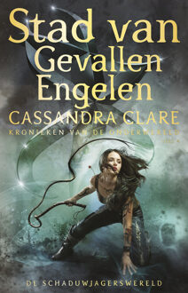 Stad Van Gevallen Engelen - Kronieken Van De Onderwereld - Cassandra Clare