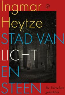 Stad van licht en steen -  Ingmar Heytze (ISBN: 9789028254022)