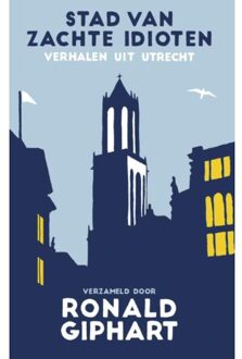 Stad van zachte idioten - Boek Ronald Giphart (9400407246)