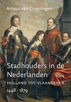 Stadhouders in de Nederlanden - eBook Arnout van Cruyningen (9401909245)