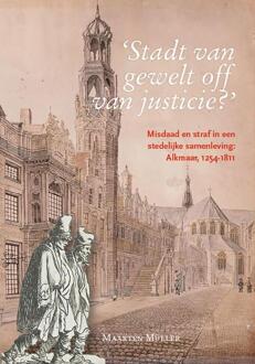 ‘Stadt van gewelt off van justicie?’ -  Maarten Müller (ISBN: 9789464551983)