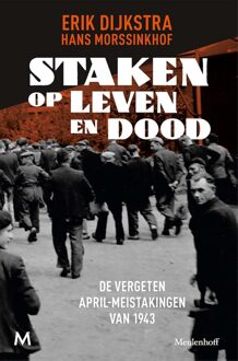 Staken op leven en dood - Erik Dijkstra, Hans Morssinkhof - ebook