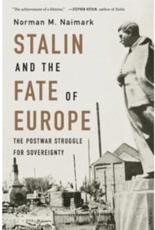 Stalin And The Fate Of Europe - Norman M. Naimark