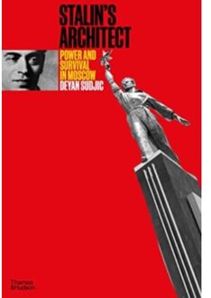 Stalin's Architect - Deyan Sudjic