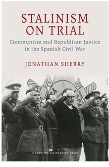 Stalinism On Trial - Lse Studies In Spanish History - Dr. Jonathan (Independent Schola