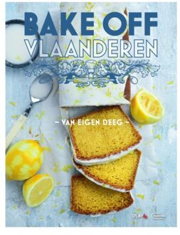 Standaard Uitgeverij - Algemeen Bake Off Vlaanderen - Van Eigen Deeg