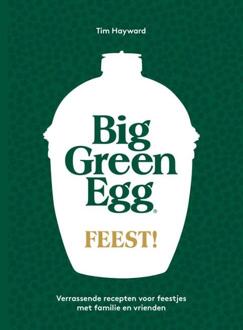 Standaard Uitgeverij - Algemeen Big Green Egg Feest! - Tim Hayward
