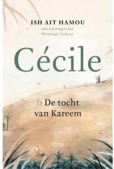 Standaard Uitgeverij - Algemeen Cécile & De Tocht Van Kareem - Geïllustreerde Uitgave - Ish Ait Hamou