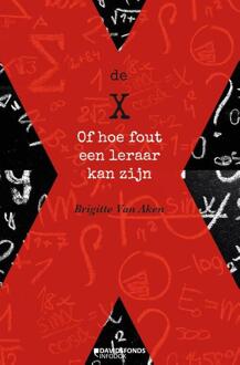 Standaard Uitgeverij - Algemeen De X of hoe fout een leraar kan zijn - Boek Brigitte Van Aken (905908697X)