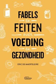 Standaard Uitgeverij - Algemeen Fabels en feiten over voeding en gezondheid