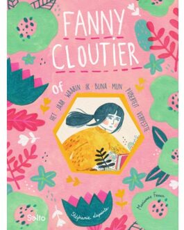 Standaard Uitgeverij - Algemeen Fanny Cloutier Het Jaar Waarin Ik Bijna Mijn Puberteit Verpestte - Stéphanie Lapointe