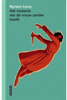 Standaard Uitgeverij - Algemeen Het Mysterie Van De Vrouw Zonder Hoofd - Myriam Leroy
