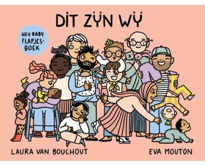 Standaard Uitgeverij - Algemeen Hey Baby: Dit Zijn Wij - Laura Van Bouchout
