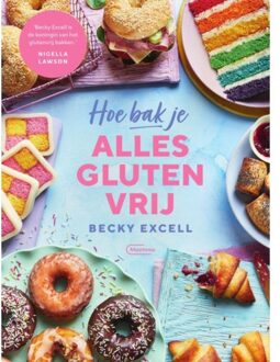 Standaard Uitgeverij - Algemeen Hoe Bak Je Alles Glutenvrij - Becky Excell