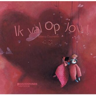 Standaard Uitgeverij - Algemeen Ik val op jou! - Boek Rébecca Dautremer (9059088883)