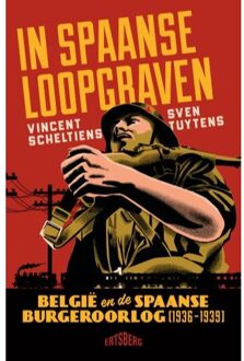 Standaard Uitgeverij - Algemeen In Spaanse Loopgraven - Vincent Scheltiens Ortigosa