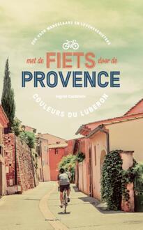Standaard Uitgeverij - Algemeen Met de fiets door de Provence - Boek Ingrid Castelein (902233452X)