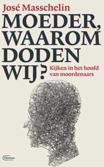 Standaard Uitgeverij - Algemeen Moeder, waarom doden wij? - (ISBN:9789022336724)
