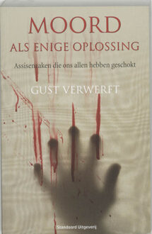 Standaard Uitgeverij - Algemeen Moord als enige oplossing - Boek G. Verwerft (9002223269)