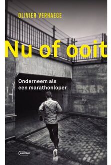 Standaard Uitgeverij - Algemeen Nu Of Ooit. Onderneem Als Een Marathonloper - Olivier Verhaege