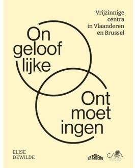 Standaard Uitgeverij - Algemeen Ongelooflijke Ontmoetingen - Elise Dewilde