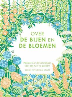 Standaard Uitgeverij - Algemeen Over de bijen en de bloemen - Boek Sarah Wyndham Lewis (9022335224)