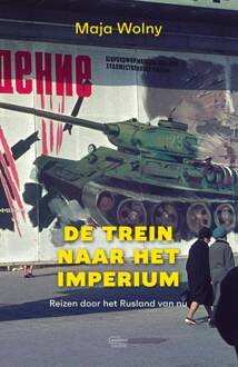 Standaard Uitgeverij - Algemeen Reisverhaal De trein naar het imperium | Maja Wolny