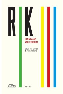 Standaard Uitgeverij - Algemeen Rik Iii Een Vlaams Wielerdrama - Rik - Louis van Dievel