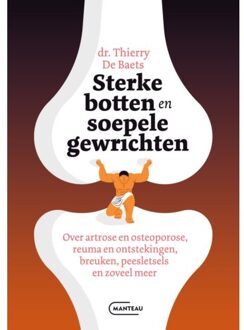 Standaard Uitgeverij - Algemeen Sterke Botten En Soepele Gewrichten - Thierry De Baets
