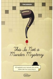 Standaard Uitgeverij - Algemeen This Is Not A Murder Mystery - Tine Bergen