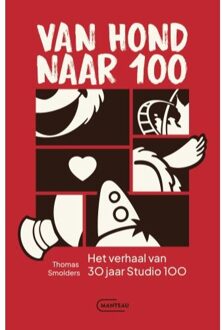 Standaard Uitgeverij - Algemeen Van Hond Naar 100 - Thomas Smolders