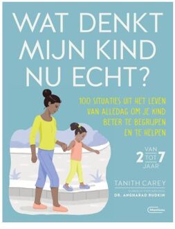 Standaard Uitgeverij - Algemeen Wat Denkt Mijn Kind Nu Echt? - Tanith Carey & Dr Angharad Rudki
