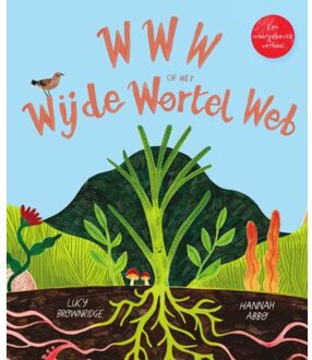 Standaard Uitgeverij - Algemeen Www Of Het Wijde Wortel Web - Lucy Brownridge