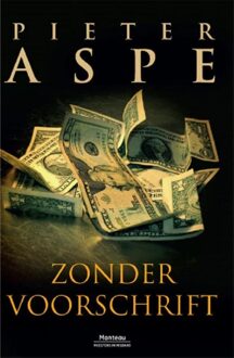 Standaard Uitgeverij - Algemeen Zonder voorschrift - eBook Pieter Aspe (9460414214)