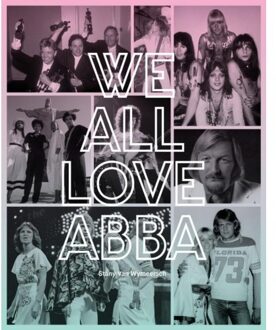 Stany Van Wijmeersch We all love ABBA - Boek Stany van Wijmeersch (9082529807)