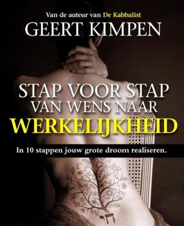 Stap voor stap van wens naar werkelijkheid - Boek Geert Kimpen (949217927X)