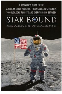 Star Bound - Outward Odyssey: A People's History Of Spaceflight - Emily Carney